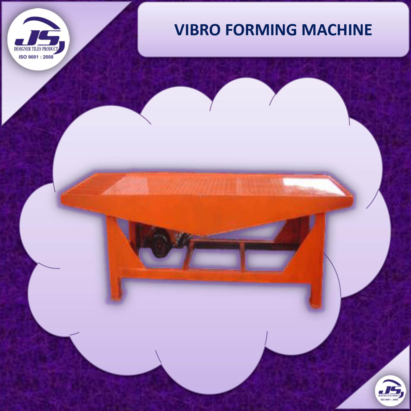 VIBRO FORMING MACHINE